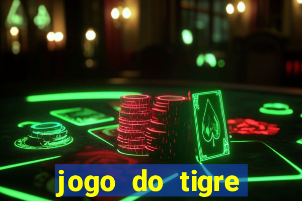 jogo do tigre plataforma nova